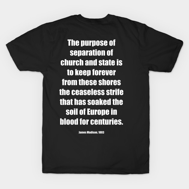 Front/Back, FCS Logo/Madison Separation of Church State Prevent Strife Blood Back, White Lettering by Freethinkers of Colorado Springs